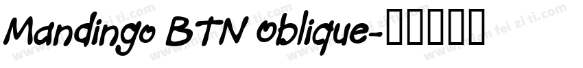 Mandingo BTN Oblique字体转换